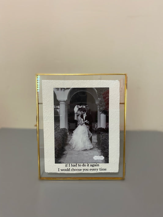 Mud Pie “If I Had To Do It Again I Would Choose You Every Time” 5x7 Picture Frame