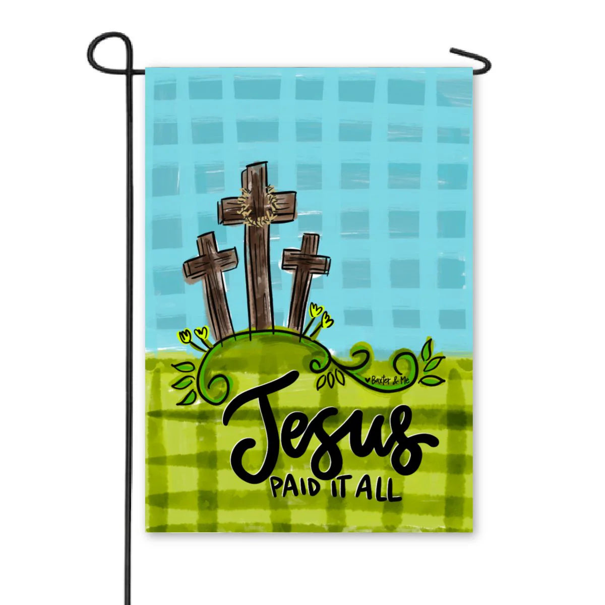 The Porch Baxter & Me Jesus Paid It All Garden Flag